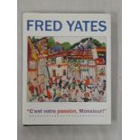 Fred Yates - "C'est Votre Passion, Monsieur!", one volume, 2007.