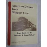 Popplewell (L) American Dreams from Slippery Cove, Brean Down and the Somerset and Dorset Railway,