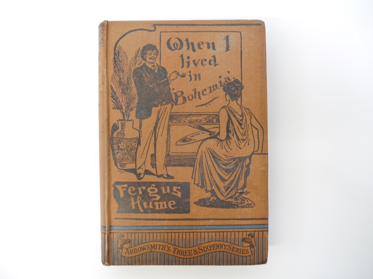 Fergus Hume: 'When I Lived in Bohemia', Bristol, Arrowsmith, [1892], 1st edition, 1st issue,