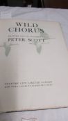 A First Edition "Wild Chorus" by Peter Scott, No.458, signed.