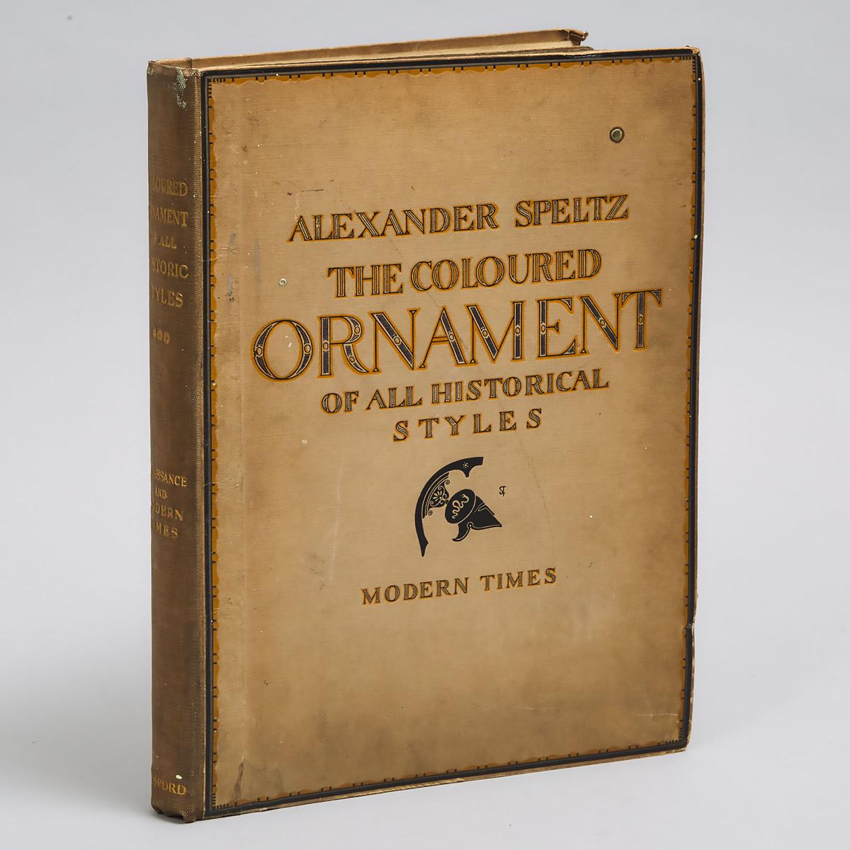 Alexander Speltz, THE COLOURED ORNAMENT OF ALL HISTORICAL STYLES: PART THREE - MODERN TIMES, 15 x 11