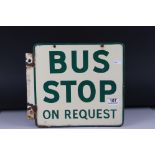 Early to Mid 20th century Double Sided Enamel ' Bus Stop on Request ' Sign, 33cms x 29cms