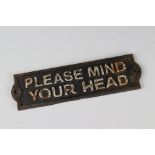 Cast Iron ' Please Mind Your Head ' Sign