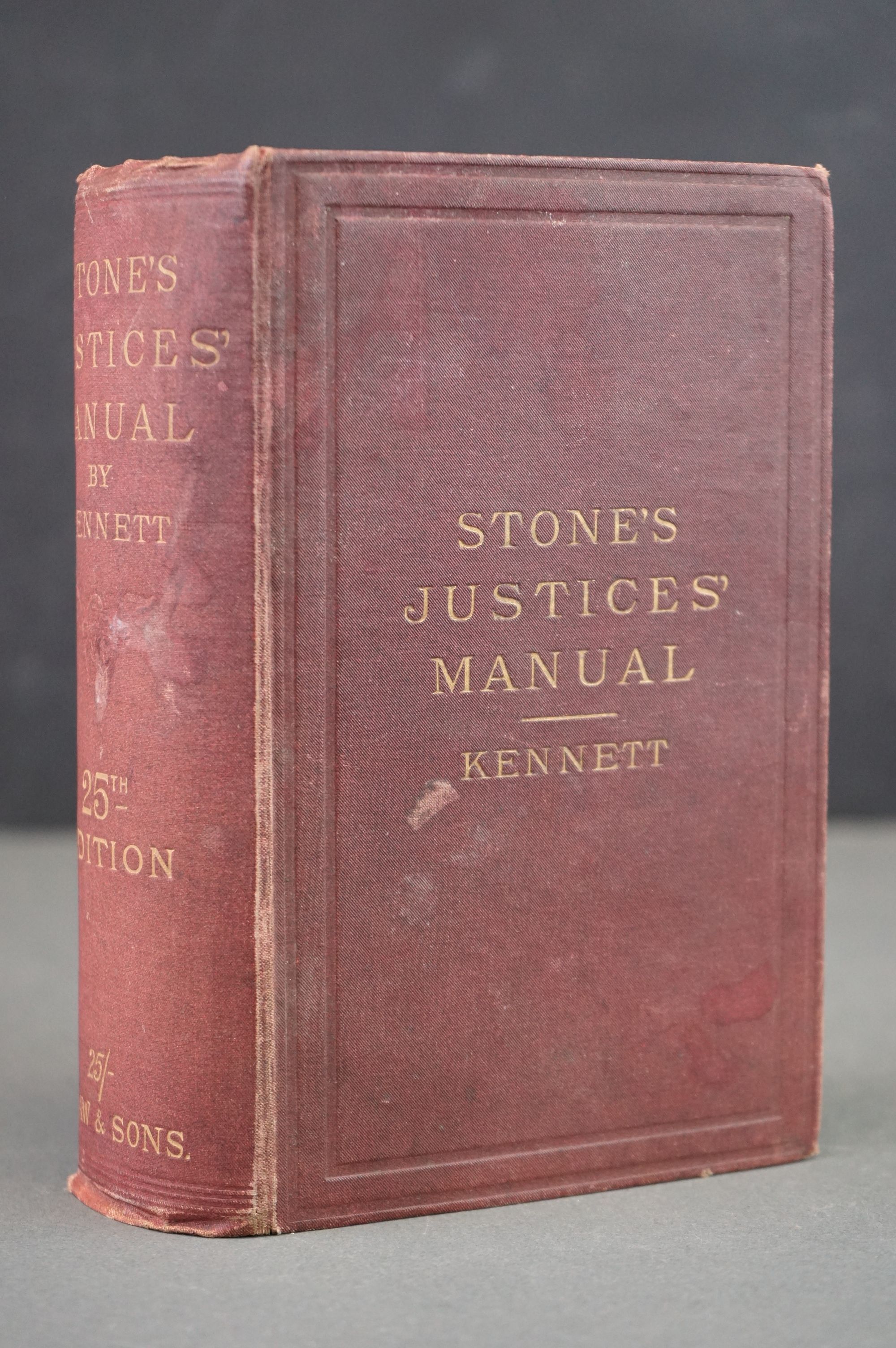 Book - Stone's Justices' Manual dated 1889, published by Shaw & Sons, Fetter Lane, Fleet Street