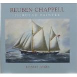 Robert JONES biography of Ruben Chappell - Pierhead Painter, deluxe edition, signed by author,