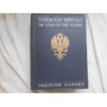 NANSEN, F. Through Siberia 1914, London, 8vo 8vo orig. gt. dec. cl. with all plts. & maps