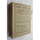 WALTER, W.W. The Arbiter of Your Fate 1st.ed. 1911, priv. print. Aurora, Illinois, 8vo orig. cl. d/