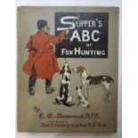 Slipper's ABC of Fox Hunting by E. Oe. Somerville, published by Longbands, Green & Co, London
