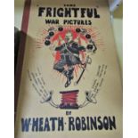 Heath Robinson, W; 'Some Frightful War Pictures' published Duckworth & Co together with an