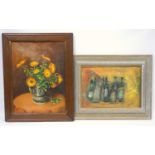 Two oil paintings, Bottles, signed Royston, in oak frame 32 x 24 cm and a still life marigolds in
