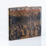 Rosenthal, E. ? MEET ME AT THE CARLTON: THE STORY OF JOHANNESBURG'S OLD CARLTON HOTEL (LIMITED SIGNE