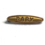 9ct gold antique 'baby' brooch (1g)