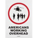 Banksy (British 1974-), 'Americans Working Overhead', 2004
