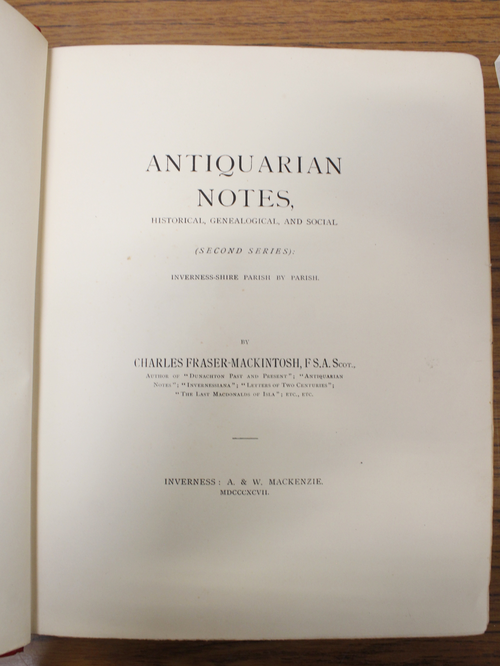 FRASER-MACKINTOSH CHARLES.  Antiquarian Notes, Historical, Genealogical & Social. Second Series ( - Image 3 of 7