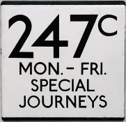 London Transport bus stop enamel E-PLATE for route 247C Mon-Fri Special Journeys. The 247C was