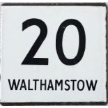London Transport bus stop enamel E-PLATE for route 20 destinated Walthamstow. Location unknown but