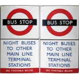 London Transport enamel BUS STOP FLAG 'Night Buses to other Main Line Terminal Stations - See