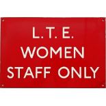 London Transport ENAMEL SIGN 'LTE Women Staff only'. Vendor advises that this was located at Eltham,