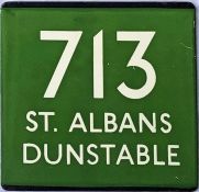 London Transport coach stop enamel E-PLATE for Green Line route 713 destinated St Albans, Dunstable.