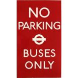 c1970s London Transport ENAMEL SIGN 'No Parking, Buses Only' with LT roundel logo. These were