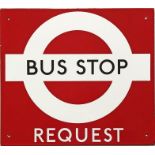 London Transport enamel BUS STOP FLAG (Request version). A single-sided sign in a slightly smaller