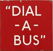 London Transport bus stop enamel G-PLATE 'Dial-a-Bus'. An E9-size plate from the 1974-76 service