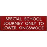 London Transport bus stop enamel G-PLATE 'Special School Journey to Lower Kingswood'. An E3-size