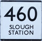 London Transport bus stop enamel E-PLATE for route 460 destinated Slough Station. Thought to have