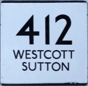 London Transport bus stop enamel E-PLATE for route 412 destinated Westcott, Sutton. This would