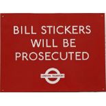 c1960s London Transport/London Underground ENAMEL SIGN 'Bill Stickers will be prosecuted' with