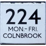 London Transport bus stop enamel E-PLATE for route 224 Mon-Fri destinated Colnbrook. We think this