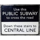 London Transport Underground c1960s ENAMEL SIGN 'Use this Public Subway to cross the road - Down