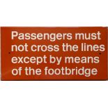 British Railways tangerine enamel SIGN 'Passengers must not cross the lines except by means of the