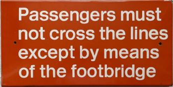 British Railways tangerine enamel SIGN 'Passengers must not cross the lines except by means of the