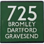 London Transport coach stop enamel E-PLATE for Green Line route 725 destinated Bromley, Dartford,