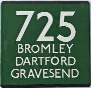 London Transport coach stop enamel E-PLATE for Green Line route 725 destinated Bromley, Dartford,