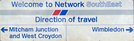 Network South East STATION SIGN 'Welcome....Direction of Travel - Mitcham Junction & West Croydon,
