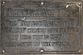 British Railways cast-iron SIGN 'Highways Act 1959....this way is not dedicated to the public'.