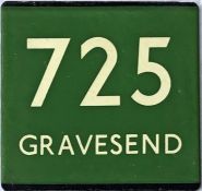 London Transport coach stop enamel E-PLATE for Green Line route 725 destinated Gravesend. These were