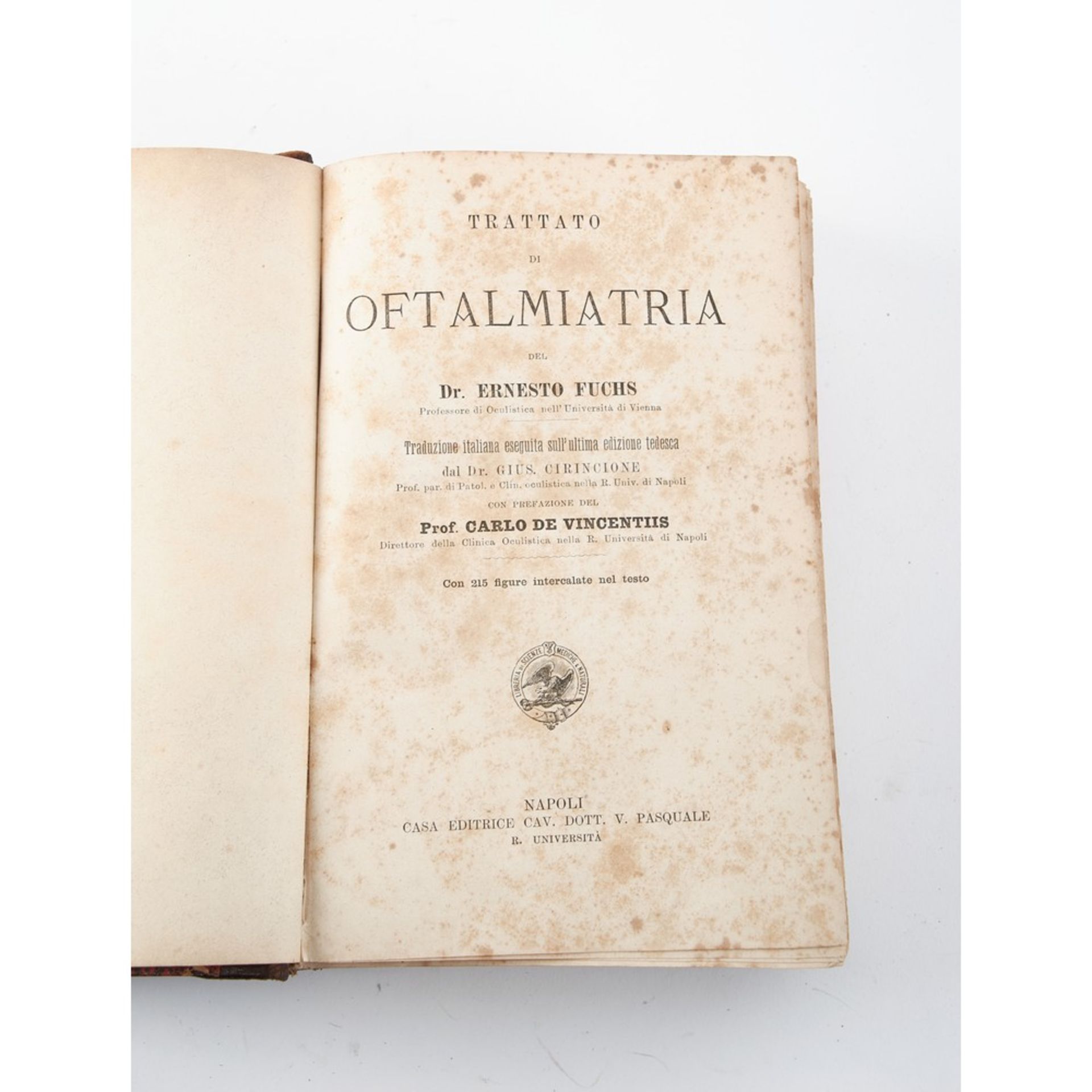 VOLUME Ernesto Fuchs TRATTATO DI OFTALMIATRIA, ed. Casa Editrice V. Pasquale, Napoli 1897. - Image 2 of 2