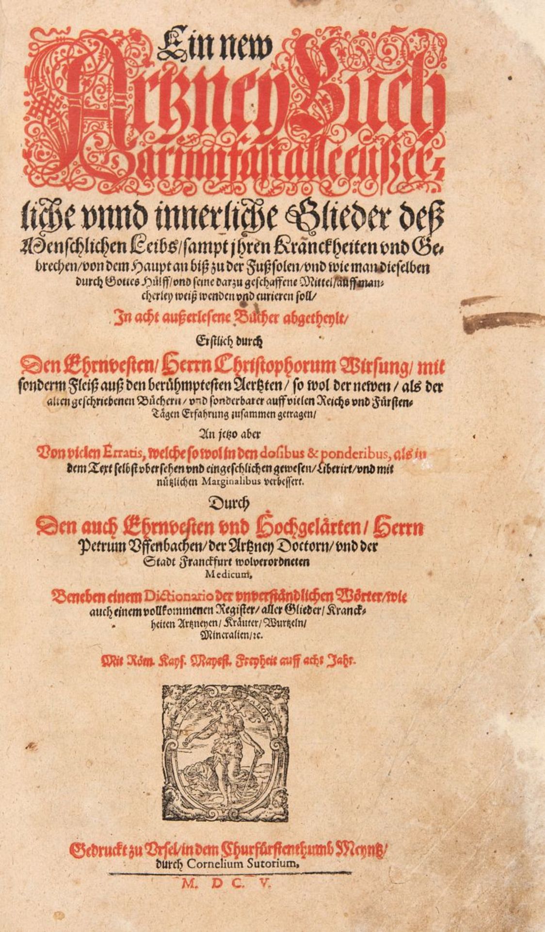 C. Wirsung, Ein new Artzneybuch. Oberursel 1605. / angehängt: H. Fabricius, Ein newes Artzneybuch ve