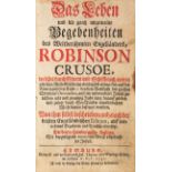 D. Defoe, Das Leben ... des Robinson Crusoe. 3. Hamburgische Aufl. 2 Bde in 1. Hbg. 1731.