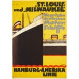 Ottomar Carl Joseph Anton. St. Louis und Milwaukee, Hamburg Amerika Linie. Plakat.