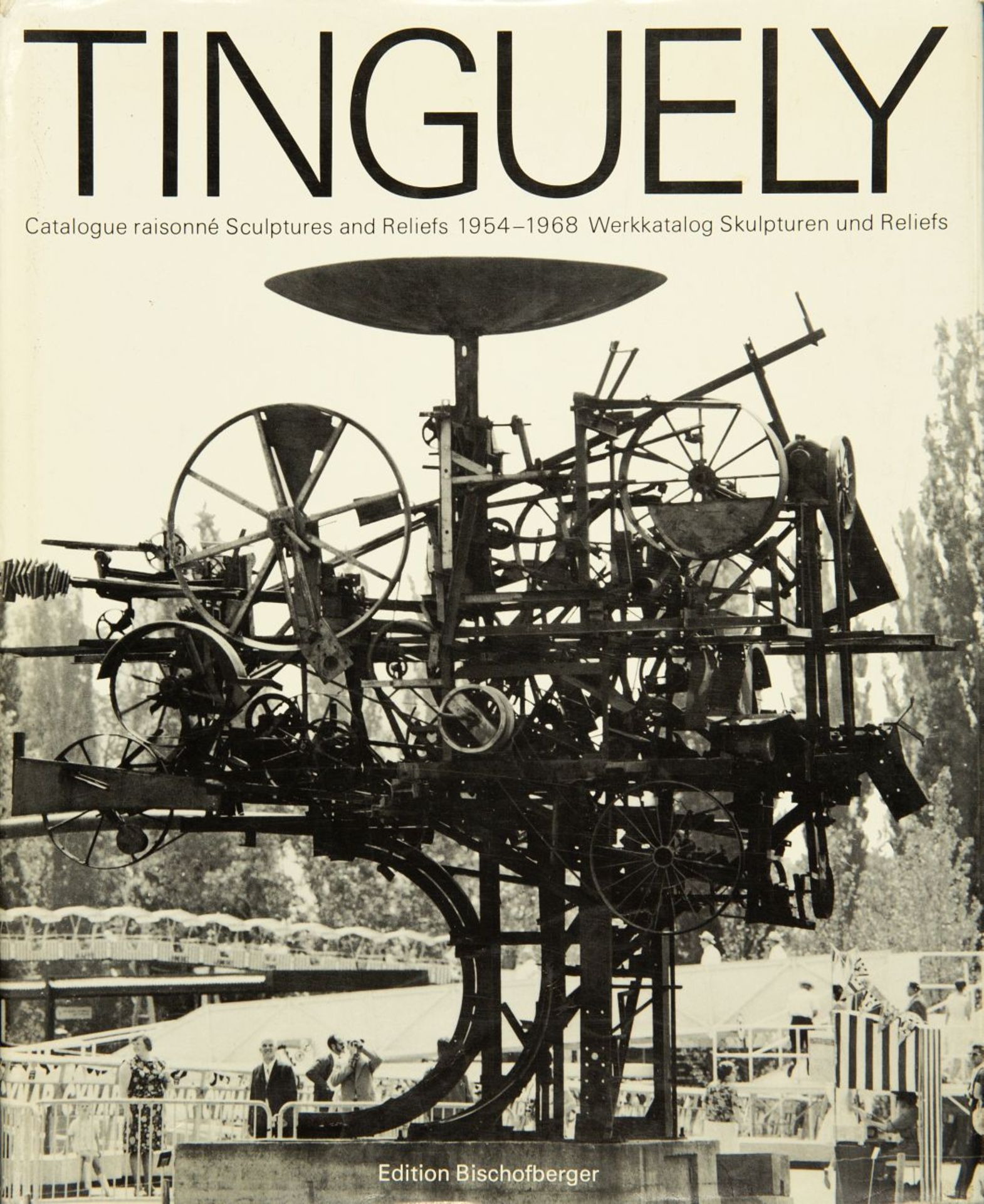 J. Tinguely, C. Bischofberger, Jean Tinguely. Catalogue raisonné. Werkkatalog. Küsnacht u. Zürich 19