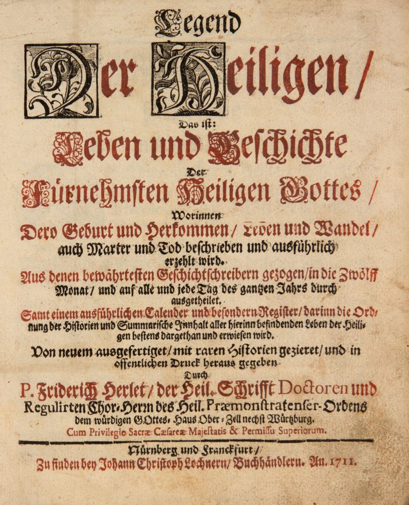 F. Herlet, Legend der Heiligen ... von neuem ausgefertiget. Nürnberg u. Frankfurt a. M. 1711.