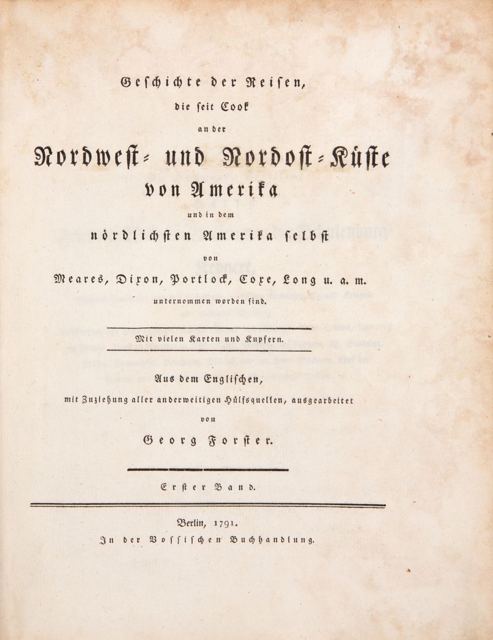 G. Forster, Geschichte der Reise seit Cook... Nordwest- und Nordost- Küste und nördlicher Teil Ameri