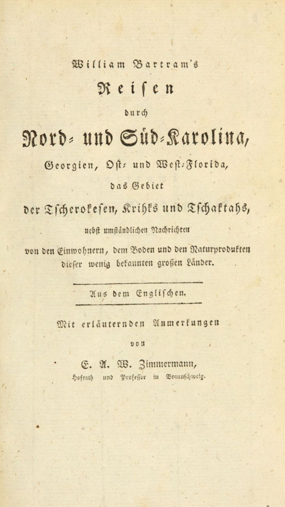 W. Bartram, Reisen durch Nord- und Süd-Karolina. Berlin 1793.