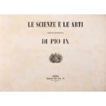 La scienze e le Arti... di Pio IX. Rom 1860.