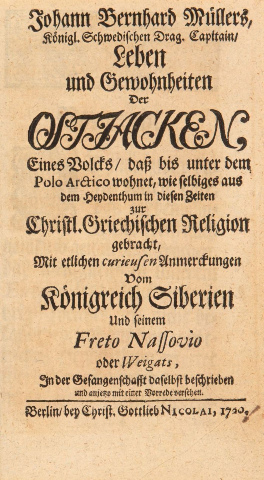 J. B. Müller, Leben und Gewohnheiten der Ostiacken. Berlin 1720.