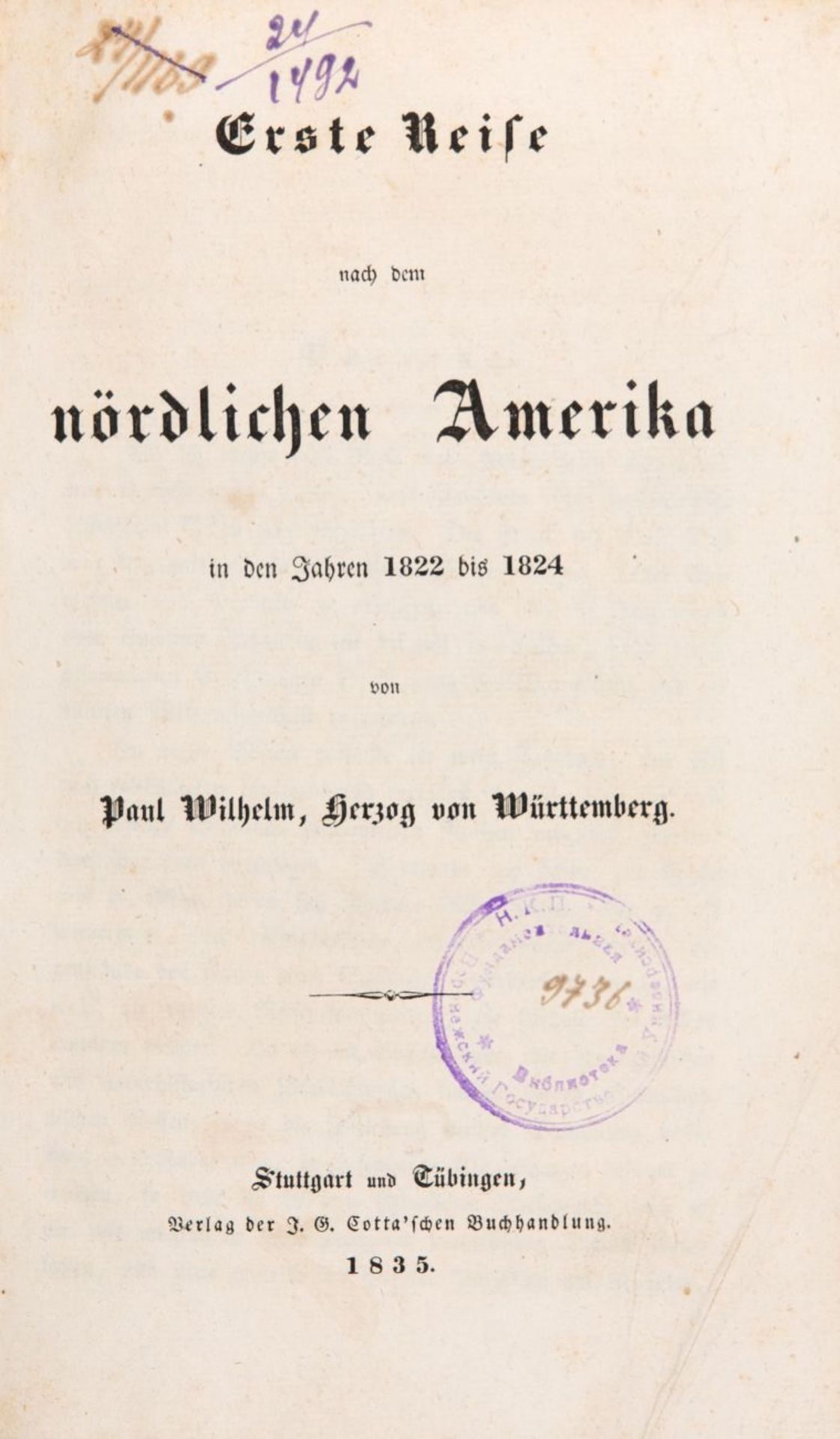 Paul Wilhelm, Hzg. v. Württemberg, Erste Reise nach dem nördlichen Amerika. Stgt. und Tübingen 1835.